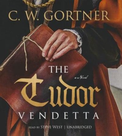 Cover for C W Gortner · The Tudor Vendetta (CD) (2014)