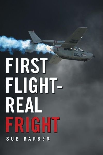 Cover for Sue Barber · First Flight-real Fright (Paperback Book) (2014)