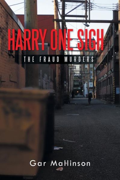 Cover for Gar Mallinson · Harry One Sigh: the Fraud Murders (Paperback Book) (2014)