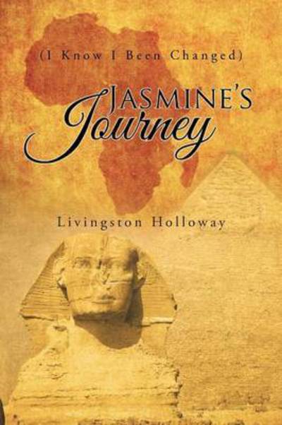 Cover for Livingston Holloway · Jasmine's Journey: (I Know I Been Changed) (Paperback Book) (2015)