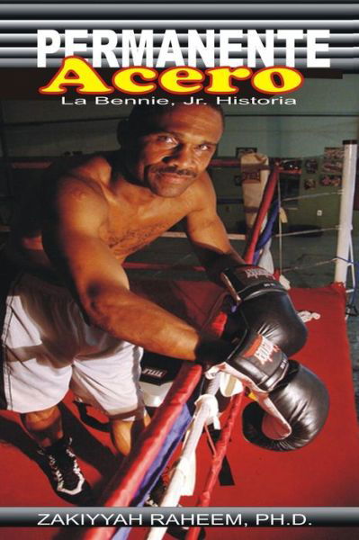 Cover for Zakiyyah Raheem · Permanente Acero: La Bennie, Jr. Historia (Taschenbuch) (2013)