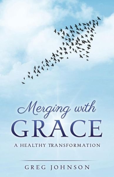 Cover for Greg Johnson · Merging with Grace (Paperback Book) (2016)