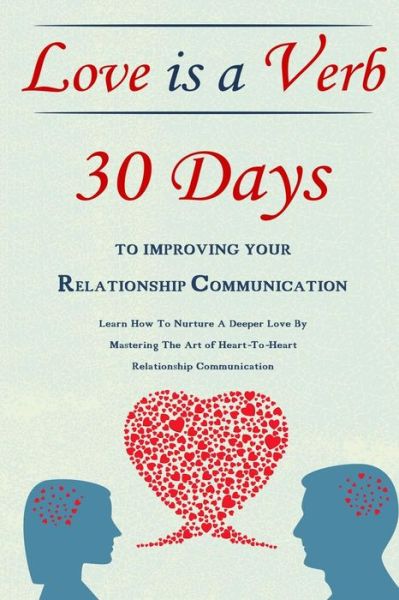 Cover for Simeon Lindstrom · Love Is A Verb - 30 Days To Improving Your Relationship Communication (Paperback Book) (2014)