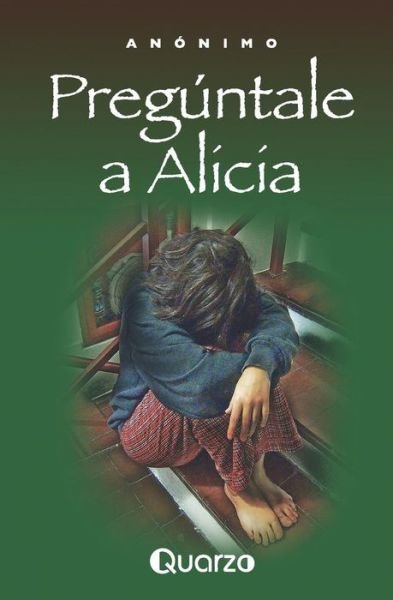 Cover for Anonimo · Preguntale a Alicia (Paperback Book) (2014)