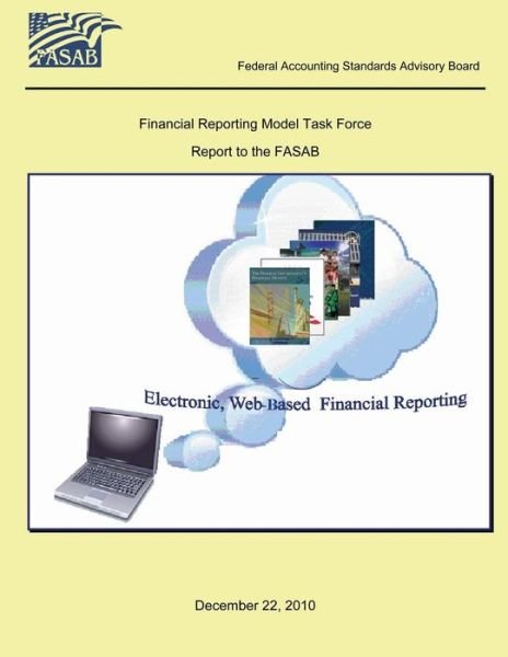 Cover for Federal Accounting Standards Advisory Bo · Electronic, Web Based Financial Reporting (Taschenbuch) (2015)