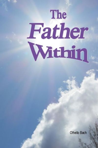 Cover for Othello Bach · The Father Within (Paperback Book) (2014)