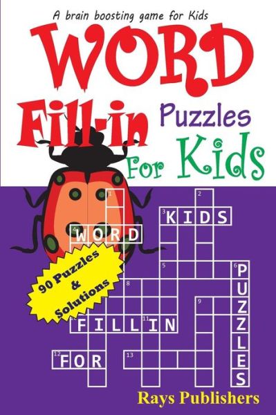 Cover for Rays Publishers · Word Fill-in Puzzles for Kids (Volume 1) (Paperback Book) [Lrg edition] (2014)