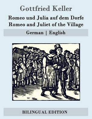 Cover for Gottfried Keller · Romeo Und Julia Auf Dem Dorfe / Romeo and Juliet of the Village: German - English (Paperback Book) (2015)