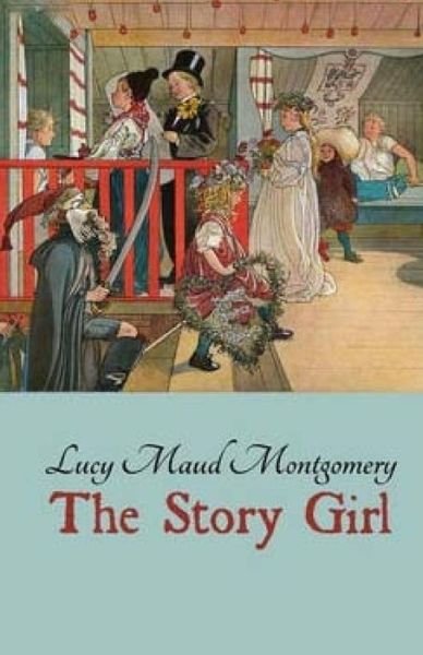 Cover for L M Montgomery · The Story Girl (Pocketbok) (2015)