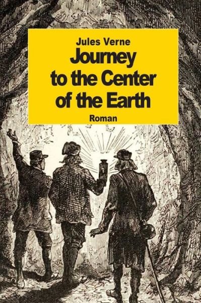 Journey to the Center of the Earth - Jules Verne - Kirjat - Createspace - 9781508749660 - perjantai 6. maaliskuuta 2015