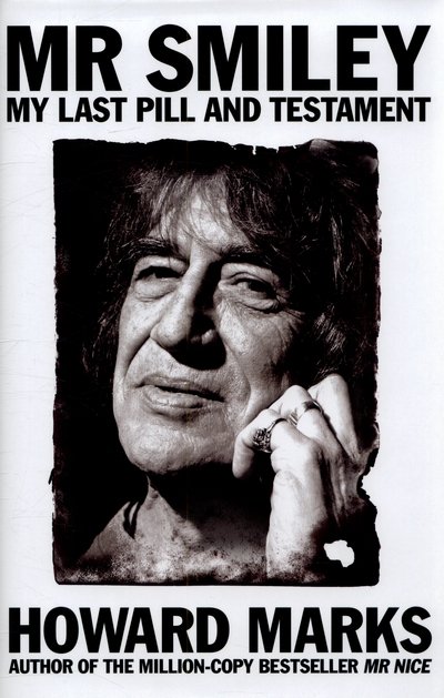 Cover for Howard Marks · Mr Smiley: My Last Pill and Testament (Gebundenes Buch) [Main Market Ed. edition] (2015)