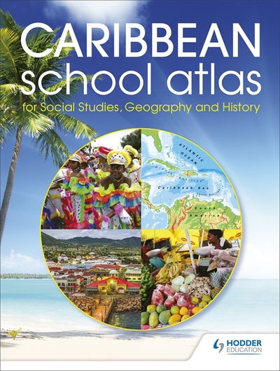 Cover for Hodder Education · Hodder Education Caribbean School Atlas (Taschenbuch) (2018)