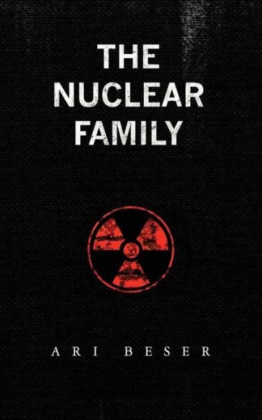 Cover for Ari Beser · The Nuclear Family (Pocketbok) (2015)
