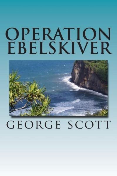Cover for George Scott · Operation Ebelskiver (Paperback Book) (2015)