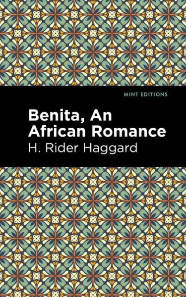 Cover for H. Rider Haggard · Benita: An African Romance - Mint Editions (Taschenbuch) (2021)