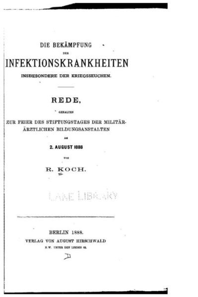 Cover for Robert Koch · Die Bekampfung Der Infektionskrankheiten Inbesondere Der Kriegsseuchen (Paperback Book) (2015)