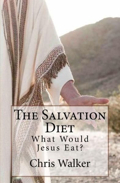 Cover for Chris Walker · The Salvation Diet (Paperback Book) (2015)