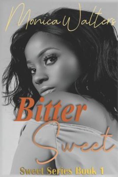 Cover for Monica Walters · Bitter Sweet (Paperback Book) (2019)