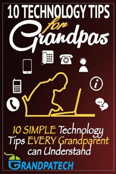 Cover for Mateen S · Technology Tips For Grandpas (Paperback Book) (2015)