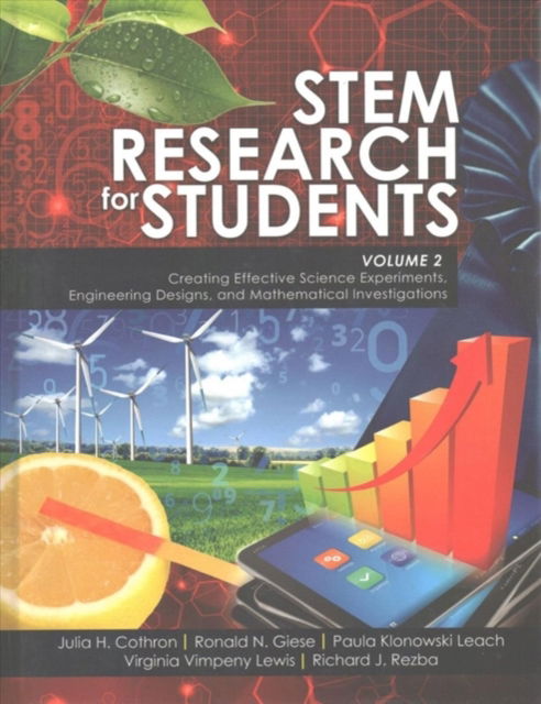 Cover for Julia H Cothron · STEM Research for Students Volume 2: Creating Effective Science Experiments, Engineering Designs, and Mathematical Investigations (Hardcover Book) (2016)