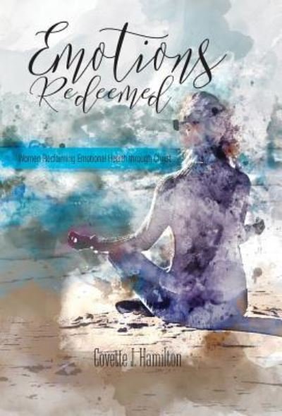 Cover for Covette J Hamilton · Emotions Redeemed (Hardcover bog) (2017)