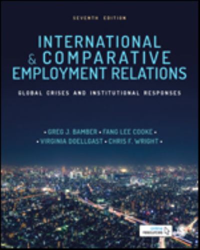 Cover for Greg J Bamber · International and Comparative Employment Relations: Global Crises and Institutional Responses (Hardcover Book) [7 Revised edition] (2021)