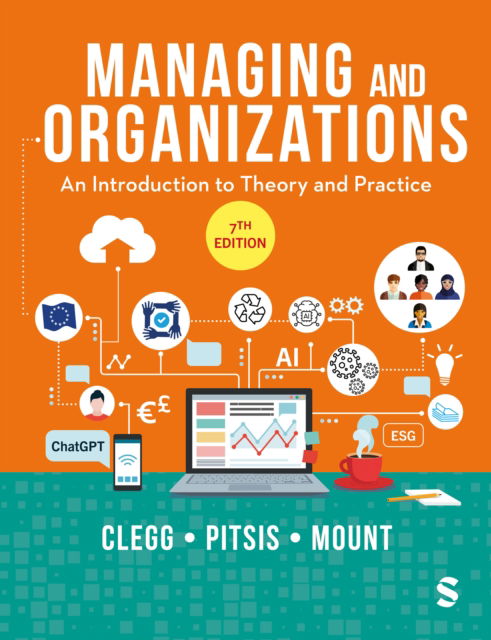 Stewart R Clegg · Managing and Organizations: An Introduction to Theory and Practice (Paperback Book) [7 Revised edition] (2024)