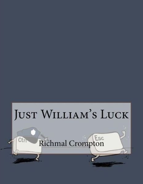 Cover for Richmal Crompton · Just William's Luck (Paperback Book) (2016)