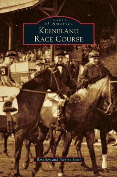 Cover for Berkeley Scott · Keeneland Race Course (Hardcover bog) (2012)