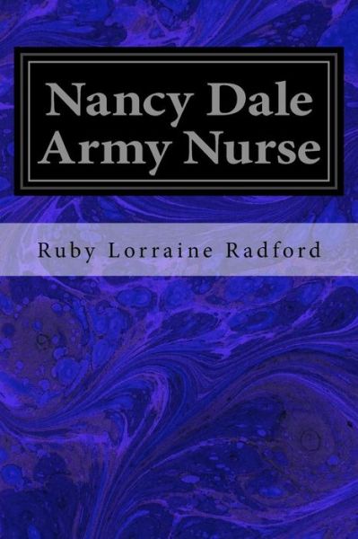 Cover for Ruby Lorraine Radford · Nancy Dale Army Nurse (Paperback Book) (2016)