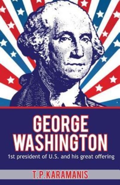 Cover for T P Karamanis · George Washington (Paperback Book) (2016)