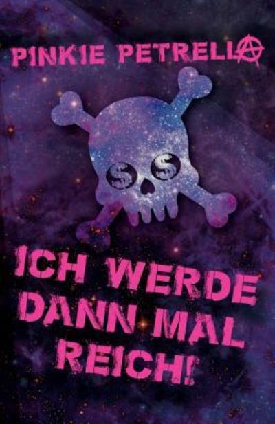 Cover for Pinkie Petrella · Ich werde dann mal reich! (Paperback Book) (2016)