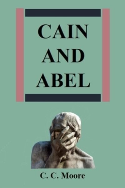 Cover for C C Moore · Cain and Abel (Paperback Book) (2016)