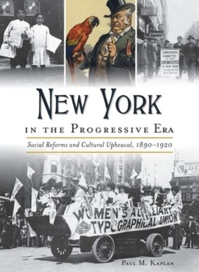 Cover for Paul M Kaplan · New York in the Progressive Era (Gebundenes Buch) (2021)