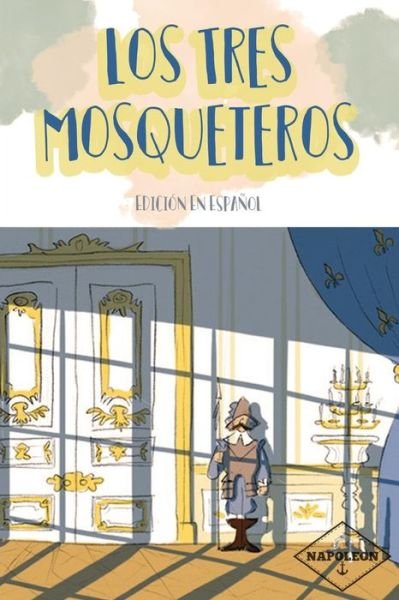 Cover for Alexandre Dumas · Los Tres Mosqueteros (Edicion en Espanol) (Paperback Bog) (2017)