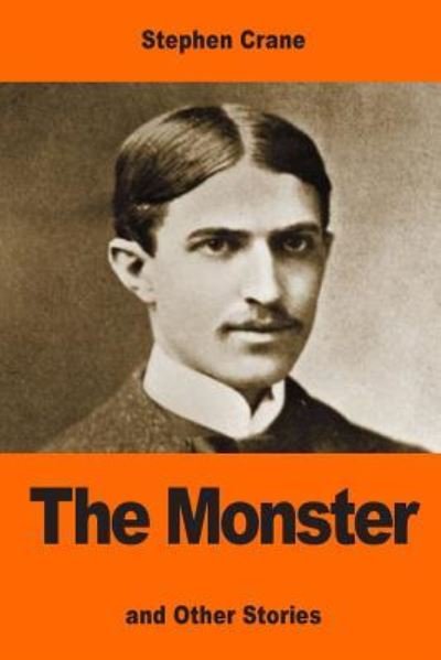 Cover for Stephen Crane · The Monster and Other Stories (Paperback Bog) (2017)