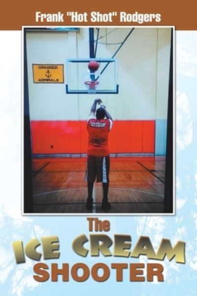 Cover for Frank Rodgers · The Ice Cream Shooter (Paperback Book) (2022)