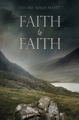 Cover for Valorie Adelia Scott · Faith to Faith (Paperback Book) (2019)