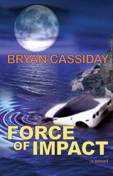 Cover for Bryan Cassiday · Force of Impact (Paperback Book) (2017)