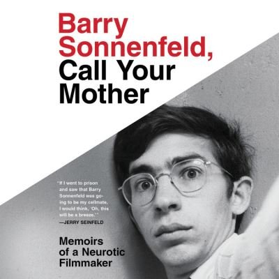 Cover for Barry Sonnenfeld · Barry Sonnenfeld, Call Your Mother Memoirs of a Neurotic Filmmaker (CD) (2020)