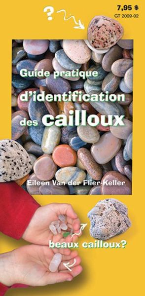 Guide Pratique D'identification Des Cailloux - Eileen Van Der Flier-keller - Books - Harbour Publishing - 9781550175660 - November 20, 2012