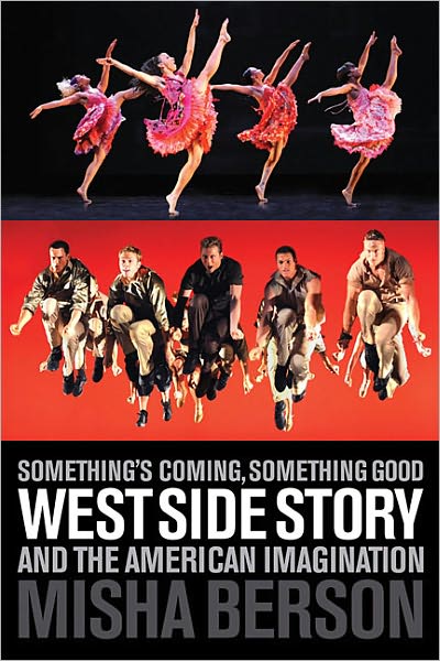 Cover for Misha Berson · Something's Coming, Something Good: West Side Story and the American Imagination - Applause Books (Paperback Book) (2011)