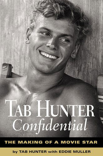 Confidential Making of a Movie Star / Eddie Muller - Tab Hunter - Books -  - 9781565124660 - April 15, 2010