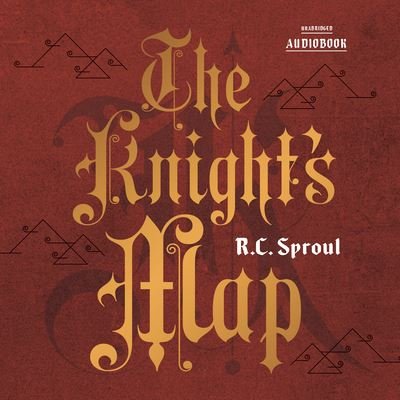 Cover for R C Sproul · The Knight's Map (CD) (2016)