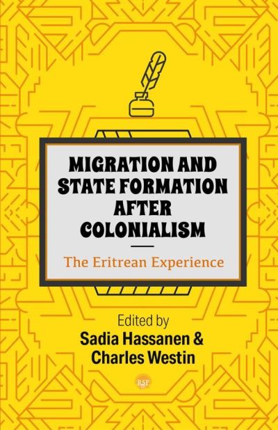 Cover for Sadia Hassanen · Migration and State Formation After Colonialism: The Eritrean Experience (Paperback Book) (2022)