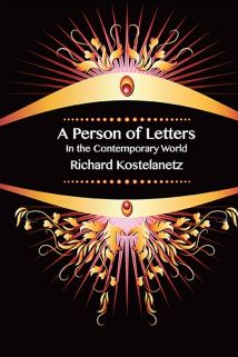 Cover for Richard Kostelanetz · A Person of Letters in the Contemporary World (Paperback Book) (2013)