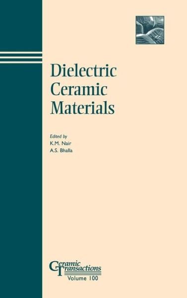 Cover for KM Nair · Dielectric Ceramic Materials - Ceramic Transactions Series (Hardcover Book) (2007)