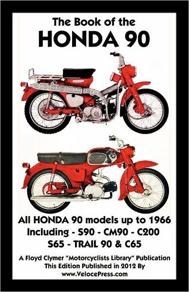 Cover for F Clymer · Book of the Honda 90 All Models Up to 1966 Including Trail (Paperback Book) (2012)