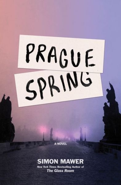 Cover for Simon Mawer · Prague Spring (Taschenbuch) (2018)