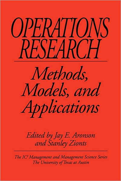 Operations Research: Methods, Models, and Applications (Revised) - Jay E Aronson - Books - Information Age Publishing - 9781593112660 - December 30, 2008